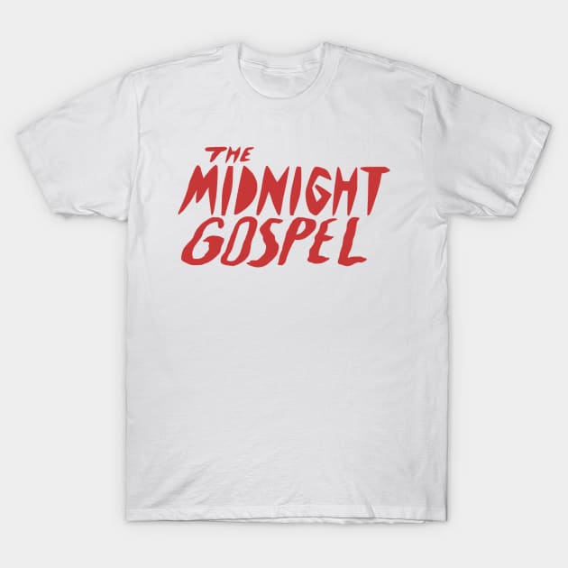 The Midnight Gospel - Title - Netlfix Original T-Shirt by humoursimpson